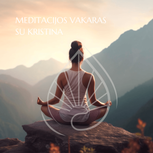 Meditacijos Vakaras su Kristina: Klausimai, Atsakymai ir Pasikalbėjimas
